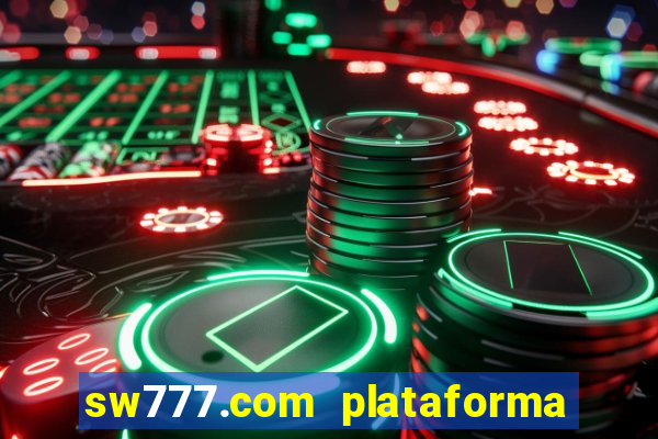 sw777.com plataforma cassino online